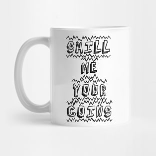 Shill me your coin Electric Mug